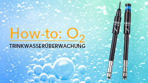 How-to: Sauerstoff | Trinkwasserüberwachung